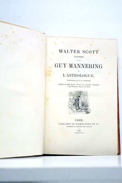 Guy Mannering ou L'Astrologue. Traduction par M. Ed. Scheffter. Dessins …