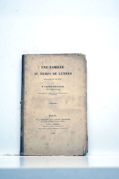 Une famille au temps de Luther. Tragédie en un acte. …