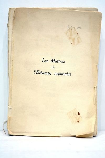 Les Maîtres de l'Estampe japonaise. Avec 55 planches hors texte.