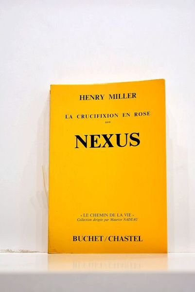 La crucifixion en rose. Sexus. Traduit de l'américan par Georges …