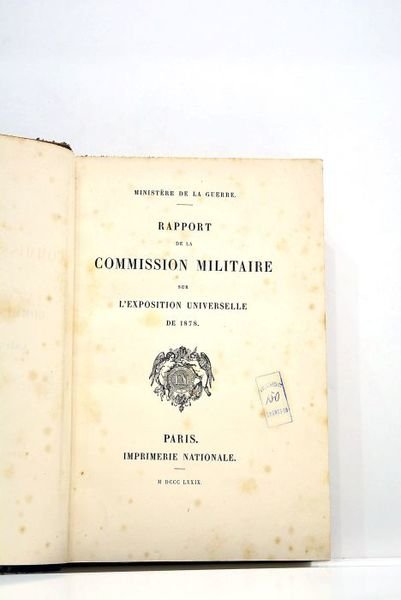 RAPPORT de la commission militaire sur l'exposition universelle de 1878. …