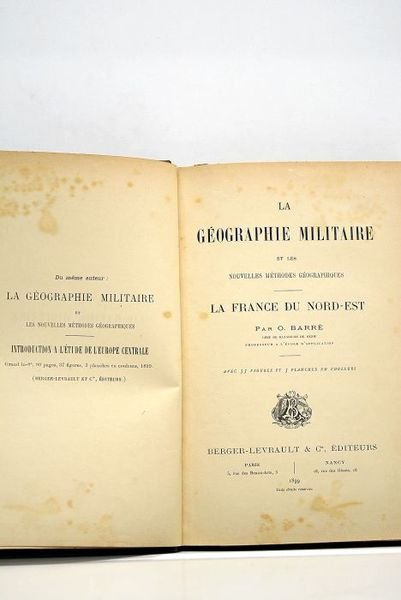 La géographie militaire et les nouvelles méthodes géographiques. La France …