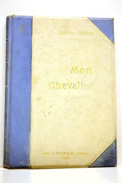 Mon chevalier. Ouvrage couronné par l'Académie française. (Prix Mothyon). Illustration …