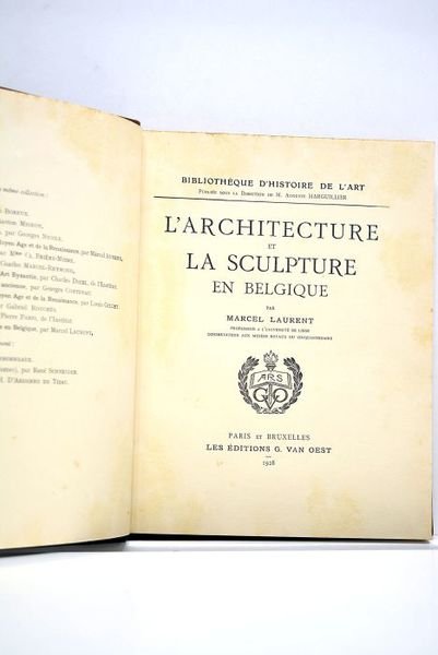 L'architecture et la sculpture en Belgique. Bibliothèque d'histoire de l'art. …