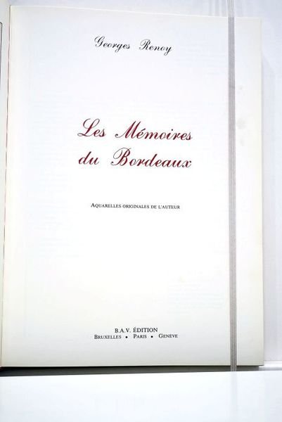 Les mémoires du Bordeaux. Aquarelles originales de l'auteur.