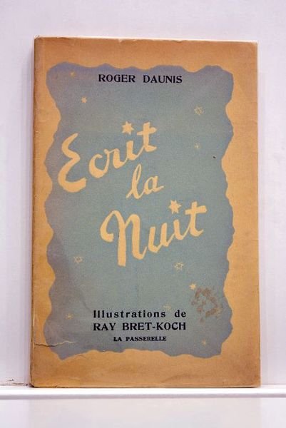 Ecrit la Nuit. Illustrations de Ray Bret-Koch.