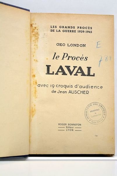 Le Procés Laval. Avec 19 croquis d'audience de Jean Auscher.
