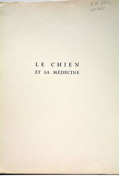 Le chien et sa médecine. Illustrations de l'auteur.