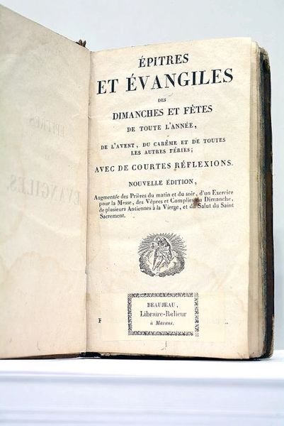 EPITRES et évangiles des dimanches et fêtes de toute l'année …