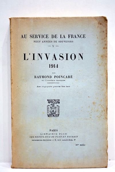 Au service de la France. Neuf années de souvenirs. V …