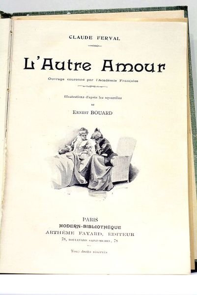 L'autre amour. Ouvrage couronné par l'Académie Française. Illustrations d'après les …