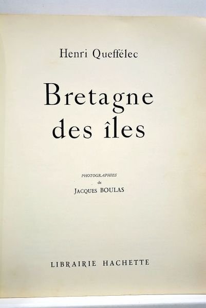 Bretagne des îles. Photographies de Jacques Boulas.