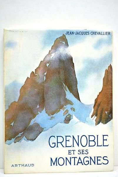 Grenoble et ses Montagnes. Couverture de Samivel. Ouvrage orné de …