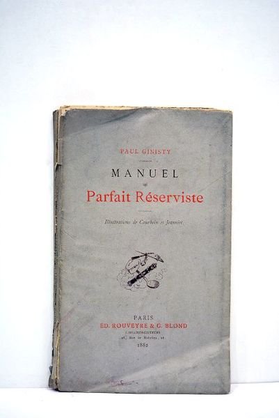 Manuel du parfait réserviste. Illustrations de Courboin et Jeanniot.