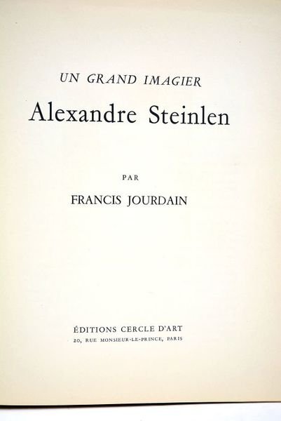 Un grand imagier. Alexandre Steinlen.