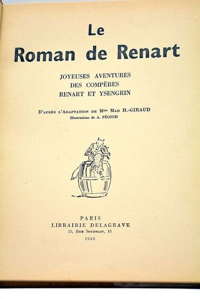 Le roman de Renart. Joyeuses aventures des compères Renart et …