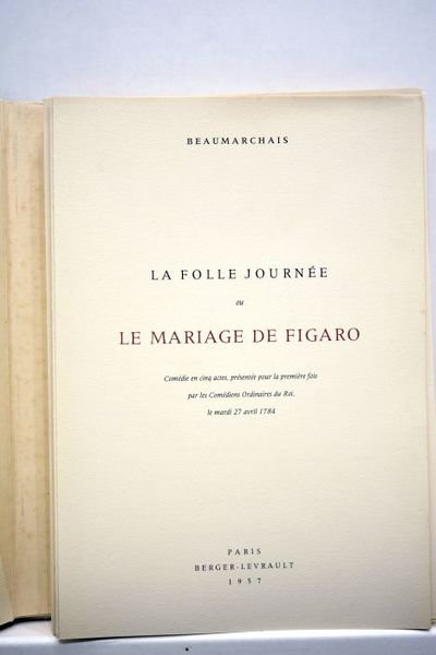 La folle journée ou le mariage de Figaro. Comédie en …