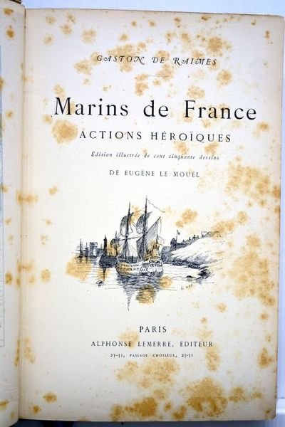 Marins de France. Actions héroïques. Edition illustrée de cent cinquante …