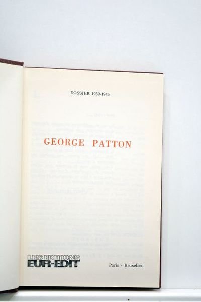 DOSSIER (Le) 1939-1945. George Patton.