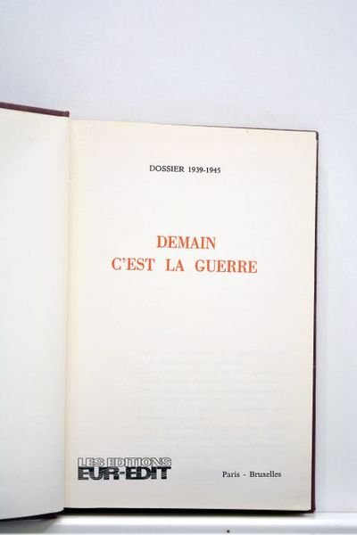 DOSSIER (Le) 1939-1945. Demain c'est la guerre.