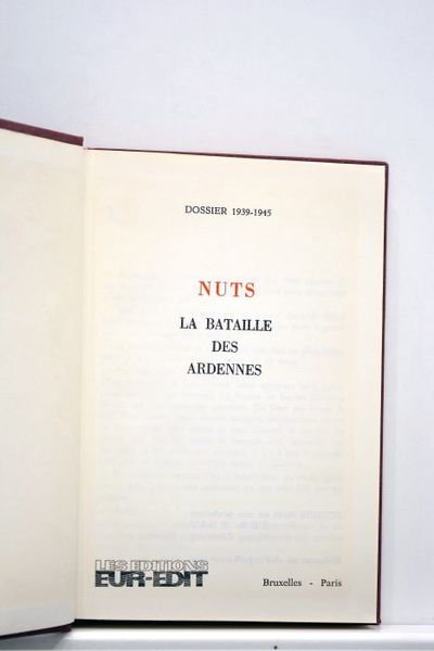 DOSSIER (Le) 1939-1945. Nuts. La bataille des Ardennes.