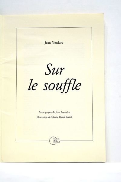 Sur le souffle. Avant-propos de Jean Rousselot. Illustration de Claude …