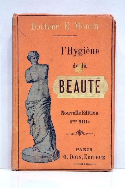 L'Hygiène de la Beauté. (Formulaire cosmétique). Préface de Catulle Mendès. …