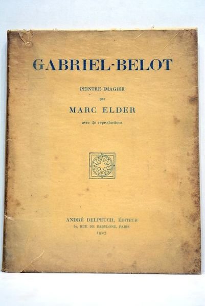 Gabriel-Belot. Peintre imagier. Avec 40 reproductions.