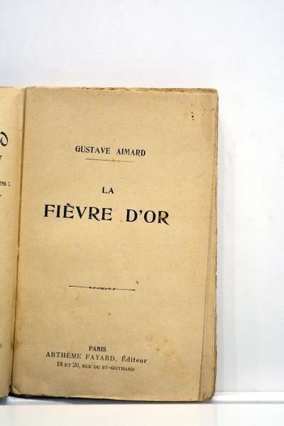 La fièvre d'or.