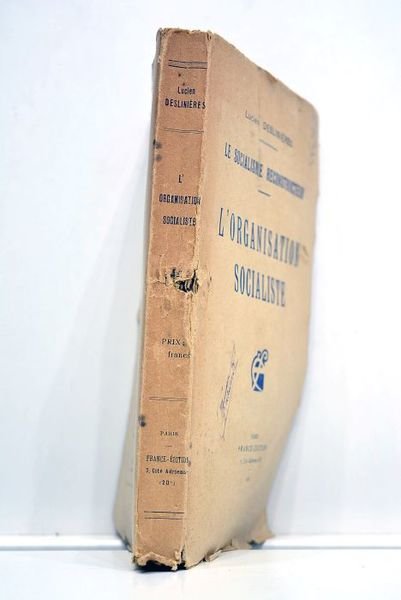 Le socialisme reconstructeur. L'organisation socialiste.