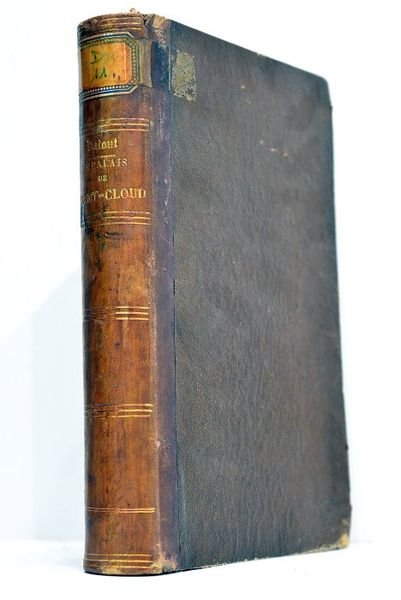 Le palais de Saint-Cloud (souvenirs historiques). Son histoire et sa …