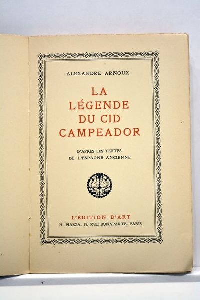 La légende du Cid Campeador. D'après les textes de l'Espagne …