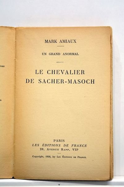 Un grand anormal. Le chevalier de Sacher-Masoch.