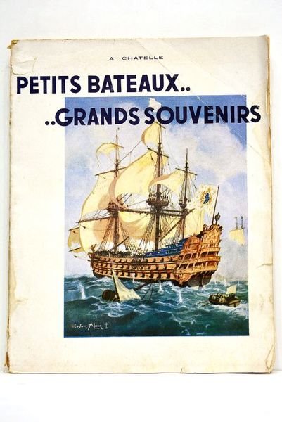 Petits bateaux… grands souvenirs. Avec 50 illustrations.