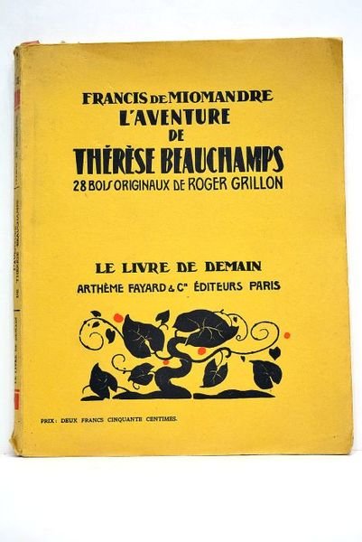 L'aventure de Thérèse Beauchamps. 28 bois originaux de Roger Grillon.