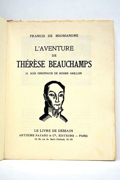 L'aventure de Thérèse Beauchamps. 28 bois originaux de Roger Grillon.