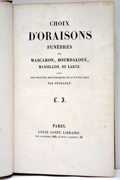CHOIX d'oraisons funèbres de Mascaron, Bourdaloue, Massillon, De Larue, avec …