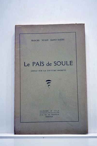 Le Païs de Soule. (Essai sur la coutume basque).
