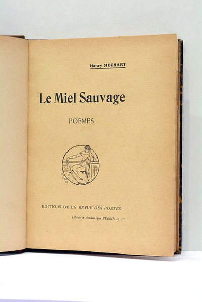 Le Miel sauvage. Poèmes.