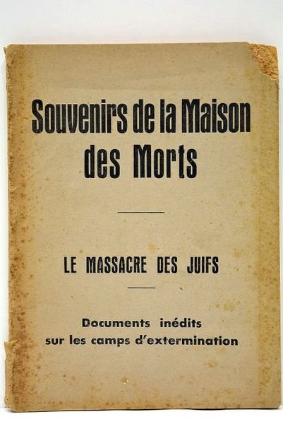 Souvenirs de la Maison des Morts. Le massacre des juifs. …