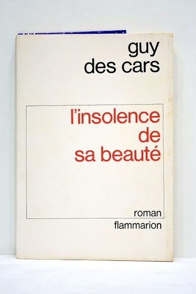 L'insolence de sa Beauté. Roman.