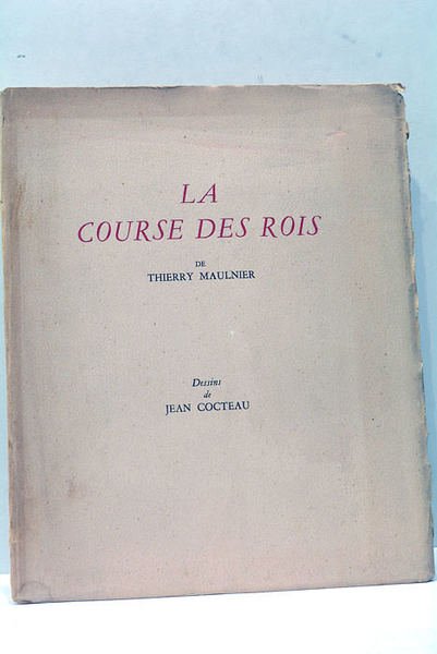 La Course des rois. Dessins de Jean Cocteau.