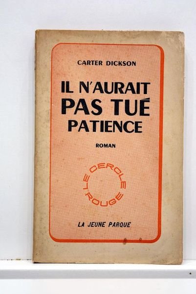 Il n'aurait pas tué patiente. Traduit de l'anglais par Guite …