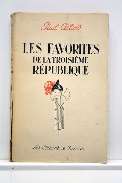 Les favorites de la IIIe République.