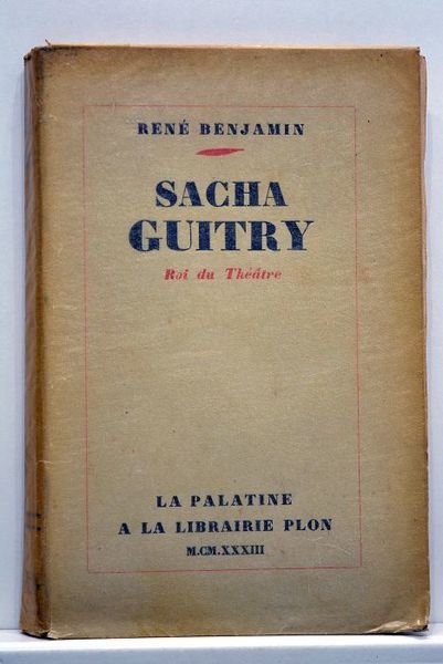 Sacha Guitry, roi du théâtre.