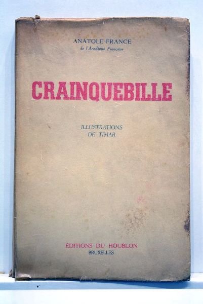 Crainquebille, Putois, Riquet et plusieurs autres récits profitables. Illustrations de …