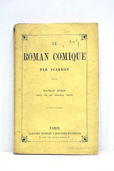 Le Roman comique. Nouvelle édition revue sur les meilleurs textes.