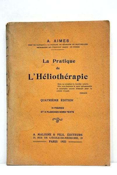La pratique de l'héliothérapie. 4me édition.
