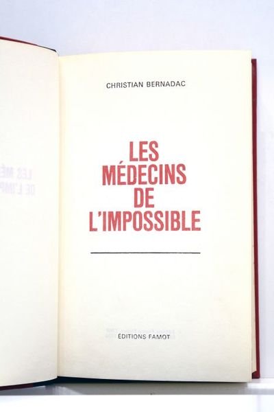 Les médecins de l'impossible.