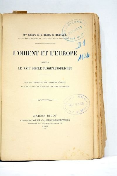 L'Orient et l'Europe depuis le XVIIe siècle jusqu'à aujourd'hui. Ouvrage …